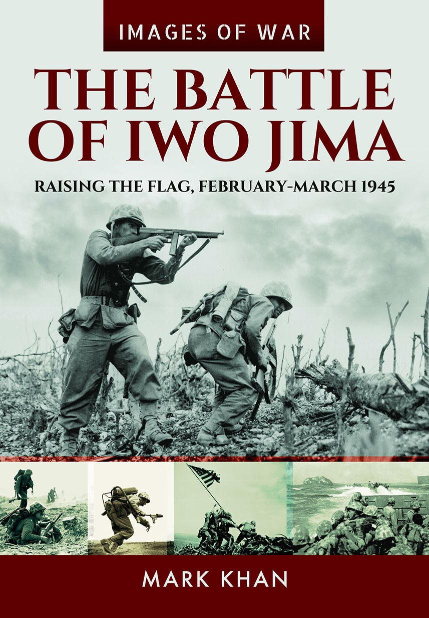 The Battle of Iwo Jima: Raising the Flag, February-March 1945
