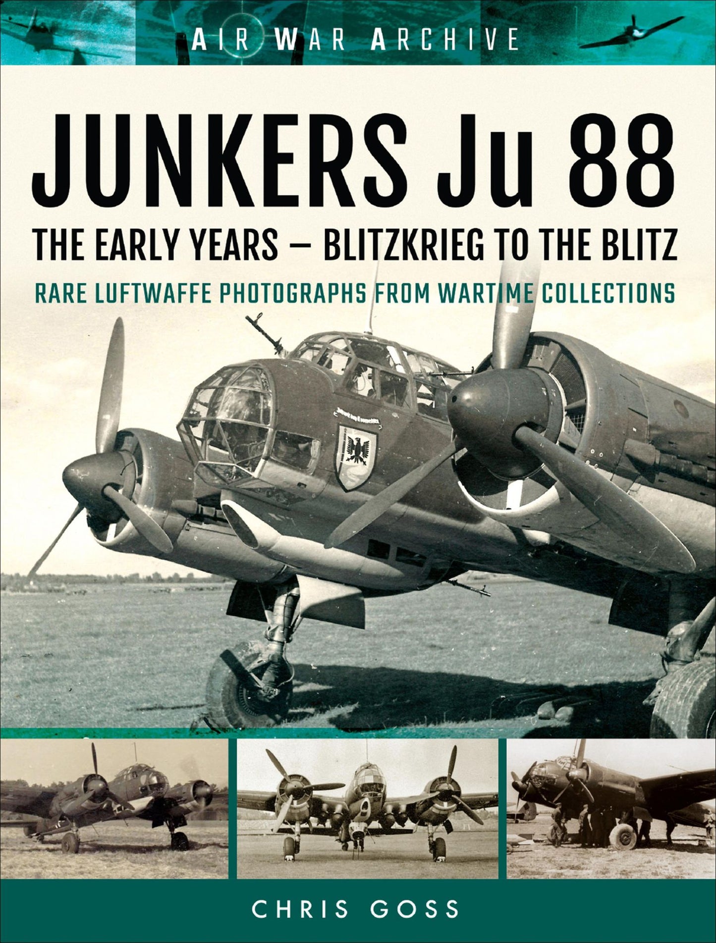 JUNKERS Ju 88: The Early Years - Blitzkrieg to the Blitz