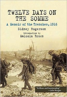 Twelve Days on the Somme: A Memoir of the Trenches, 1916