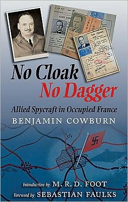 No Cloak, No Dagger: Allied Spycraft in Occupied France