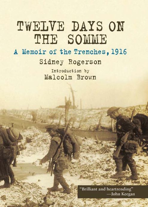 Twelve Days on the Somme: A Memoir of the Trenches, 1916