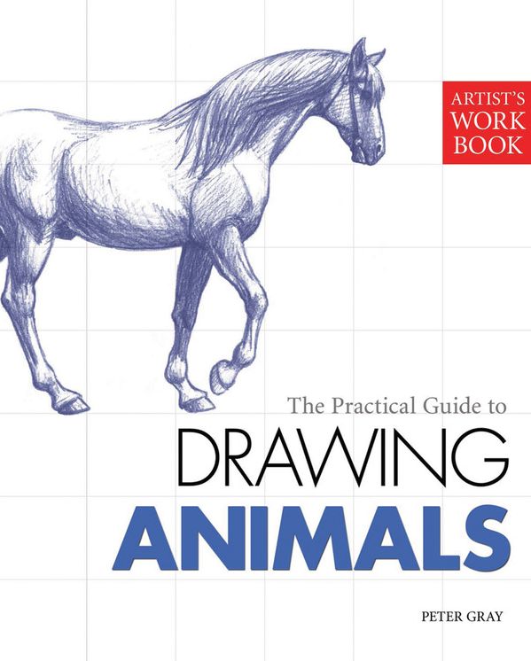 The Practical Guide to Drawing Animals