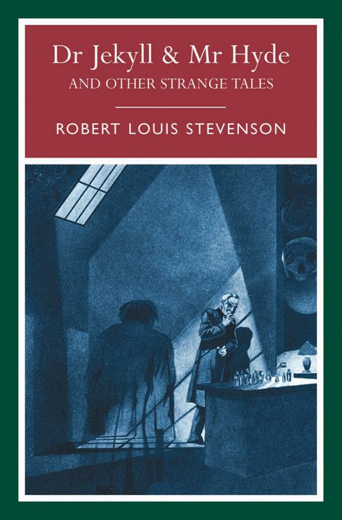 Dr Jekyll & Mr Hyde: And Other Strange Tales