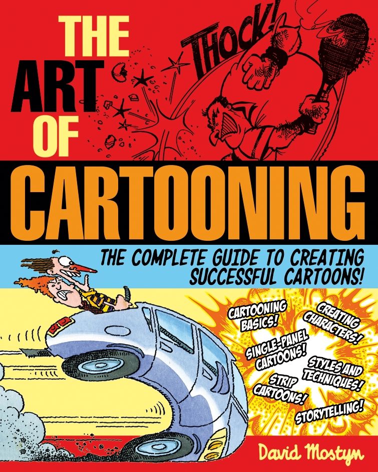 Art of Cartooning: The Complete Guide to Drawing Successful Cartoons!
