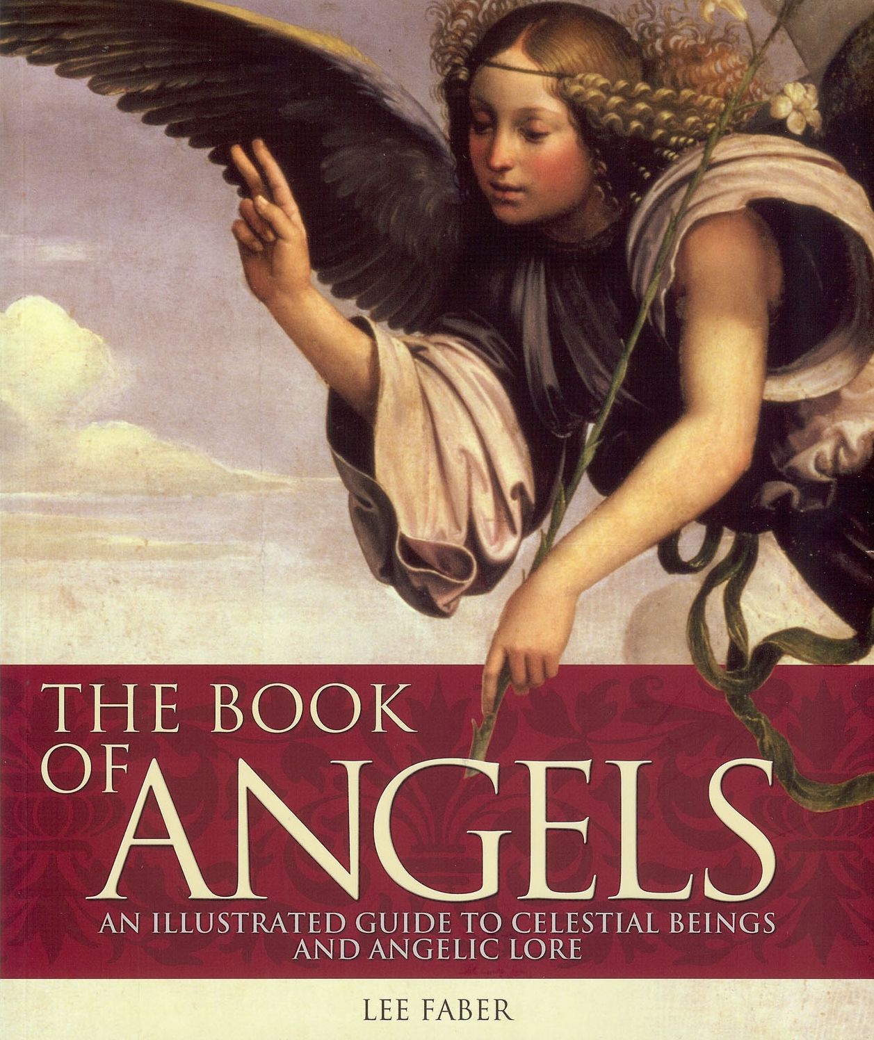 Book of Angels: An Illustrated Guide to Celestial Beings and Angelic Lore