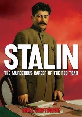 Crimes of Stalin: The Murderous Career of the Red Tsar