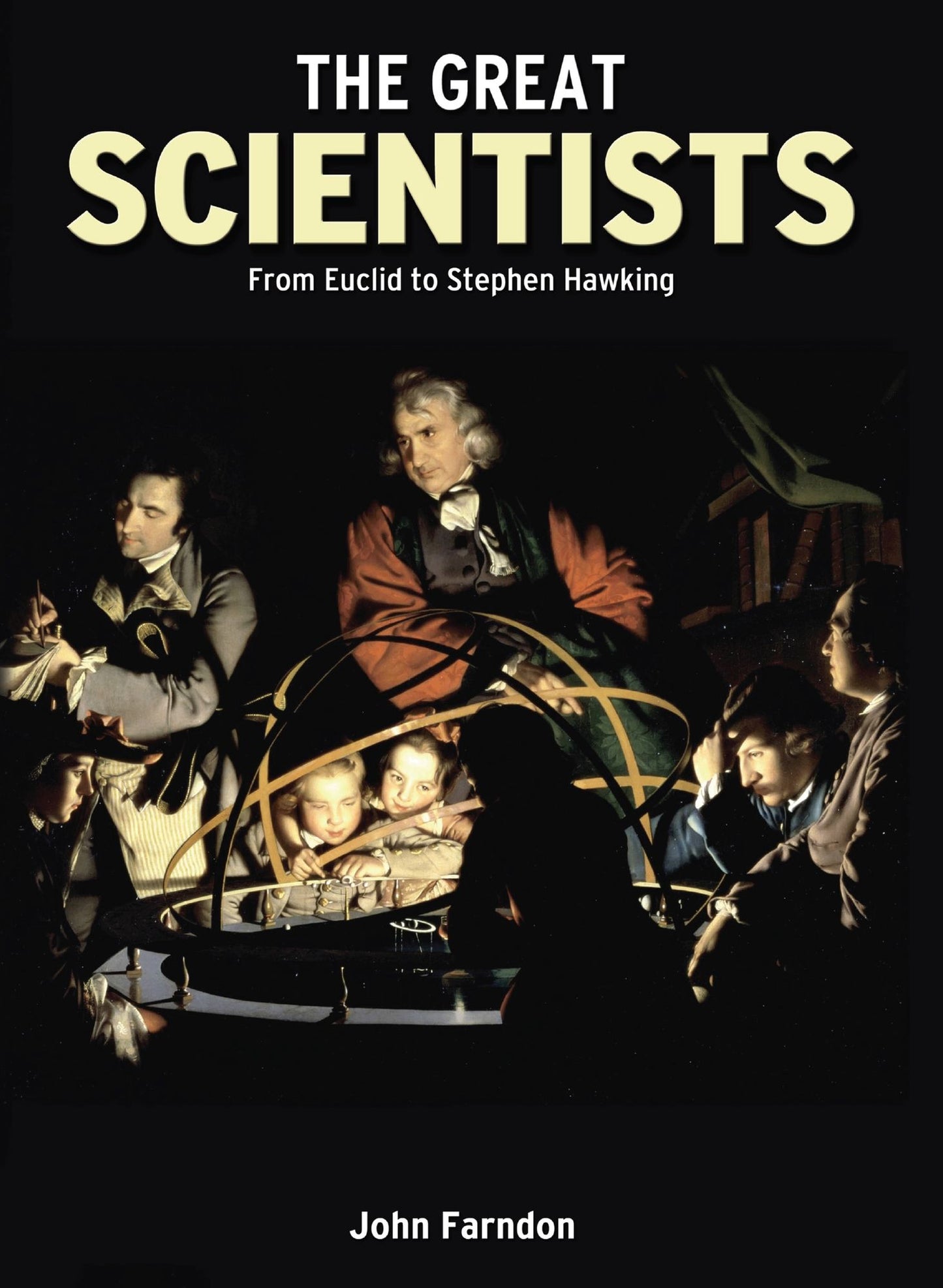 The Great Scientists: From Euclid to Stephen Hawking