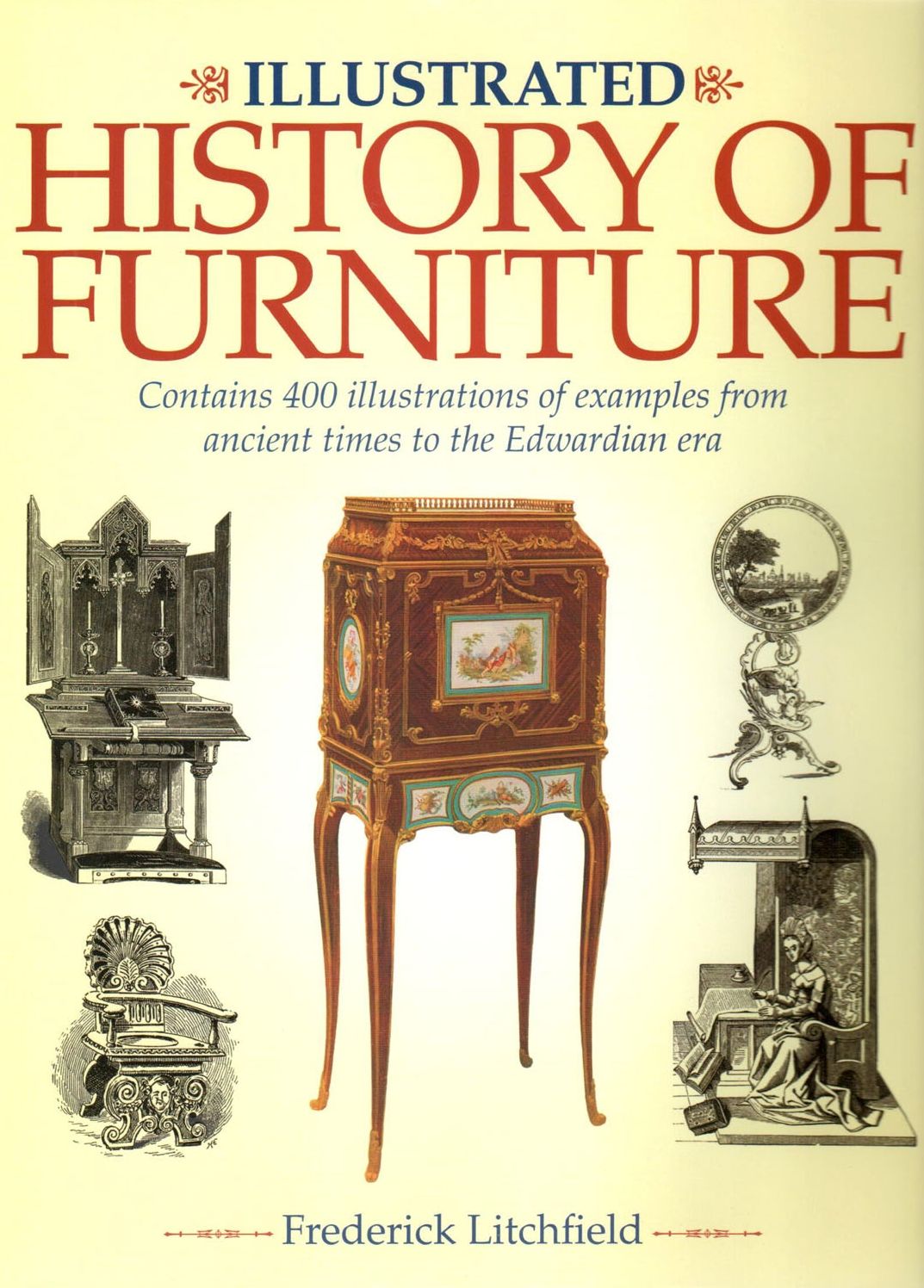 Illustrated History of Furniture: Contains 400 Illustrations of Examples from Ancient Times to the Edwardian Era
