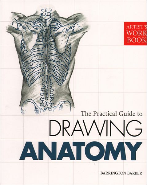Artists Workbook: The Practical Guide to Drawing Anatomy