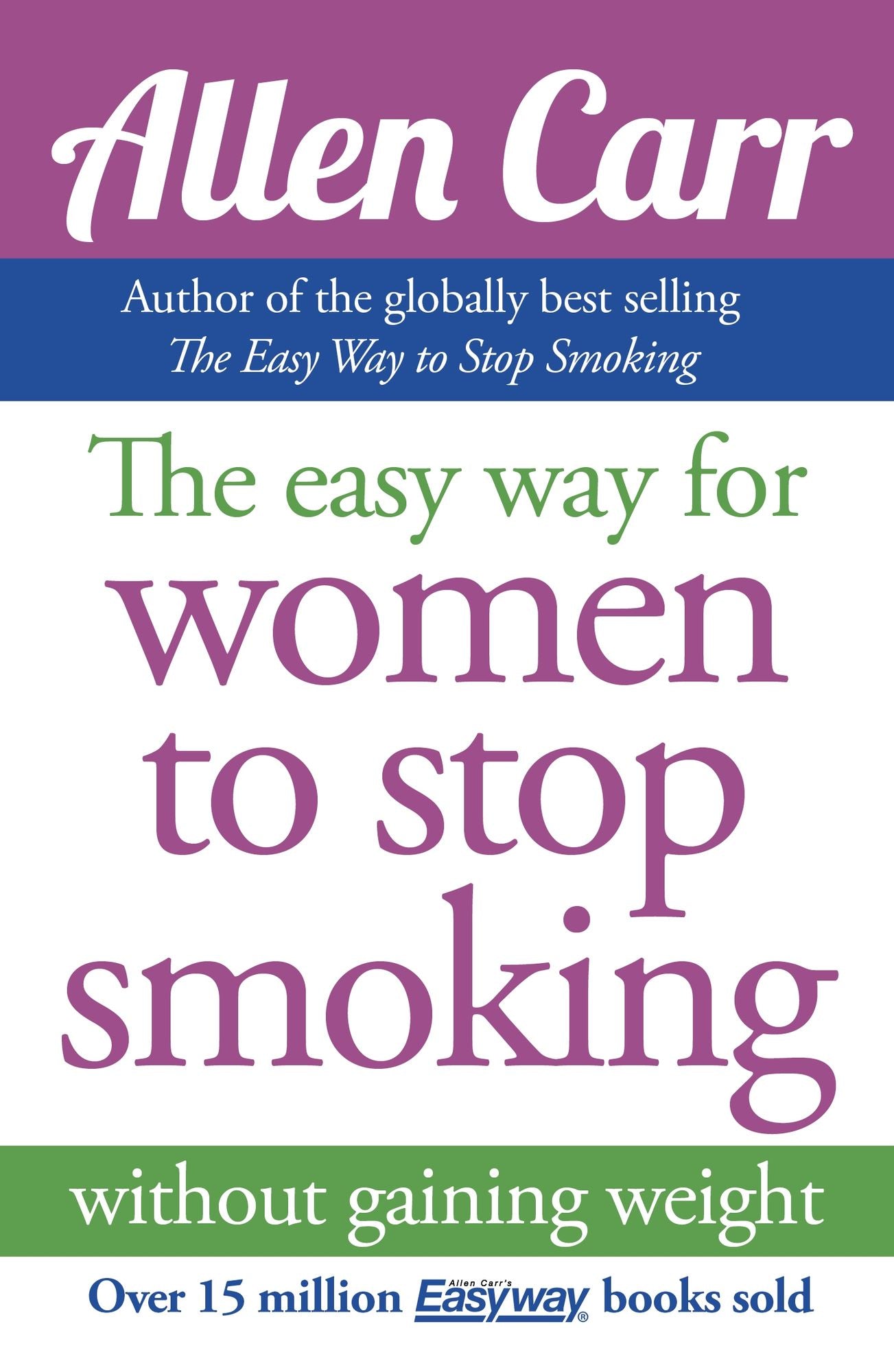 Allen Carr's Easy Way for Women to Stop Smoking