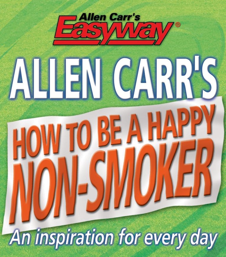 Allen Carr's How to be a Happy Non-Smoker
