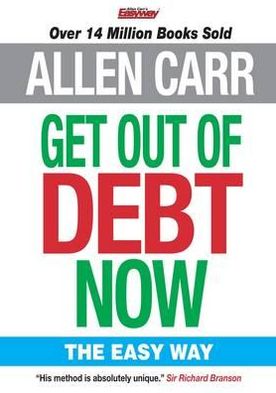 Allen Carr's Easy Way to Debt-Free Living: Take Back Control of Your Life