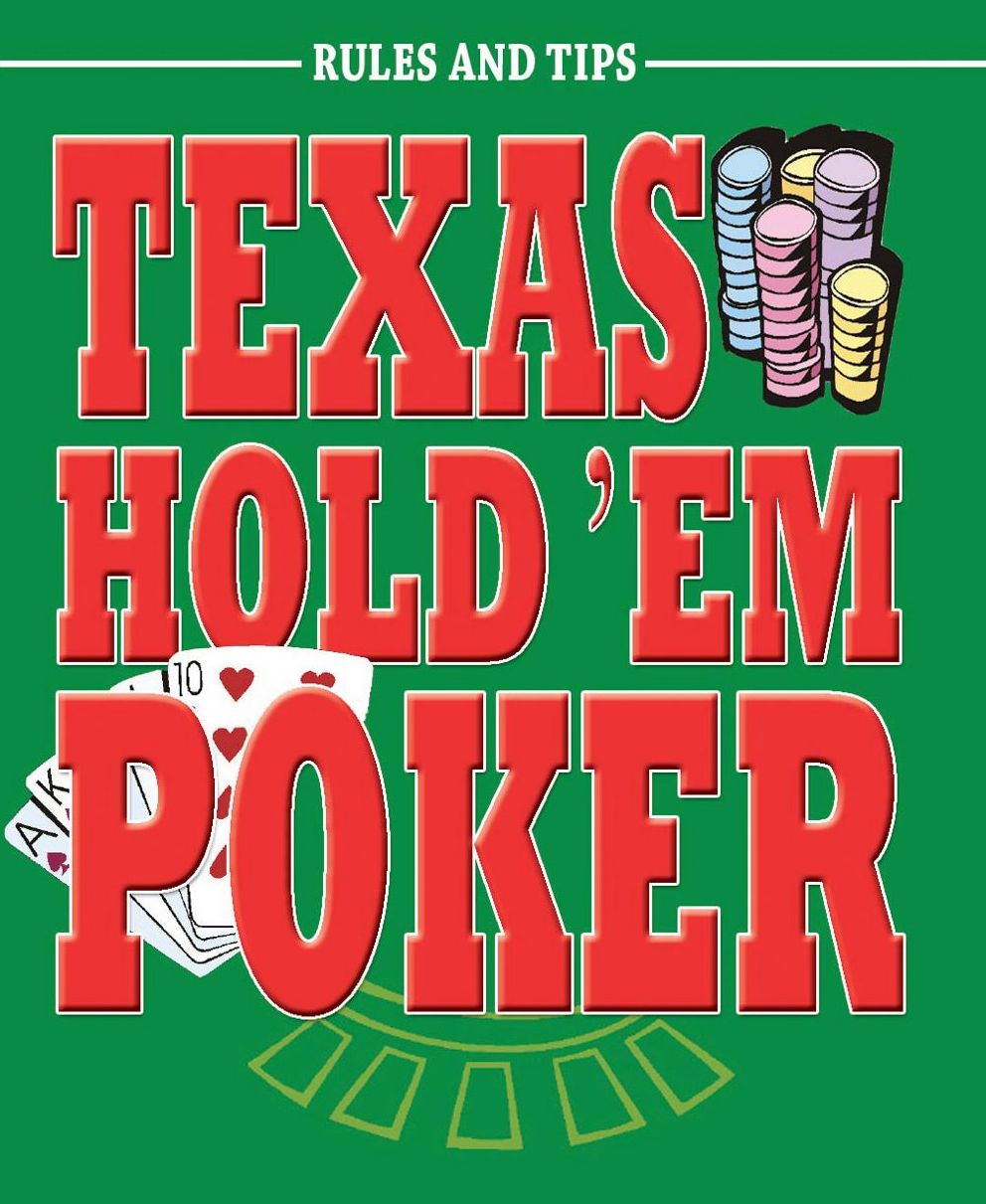 Texas Hold 'Em Poker: Rules and Tips