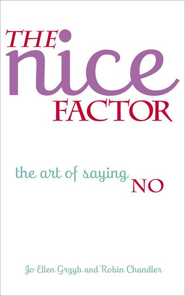 The Nice Factor: The Art of Saying No