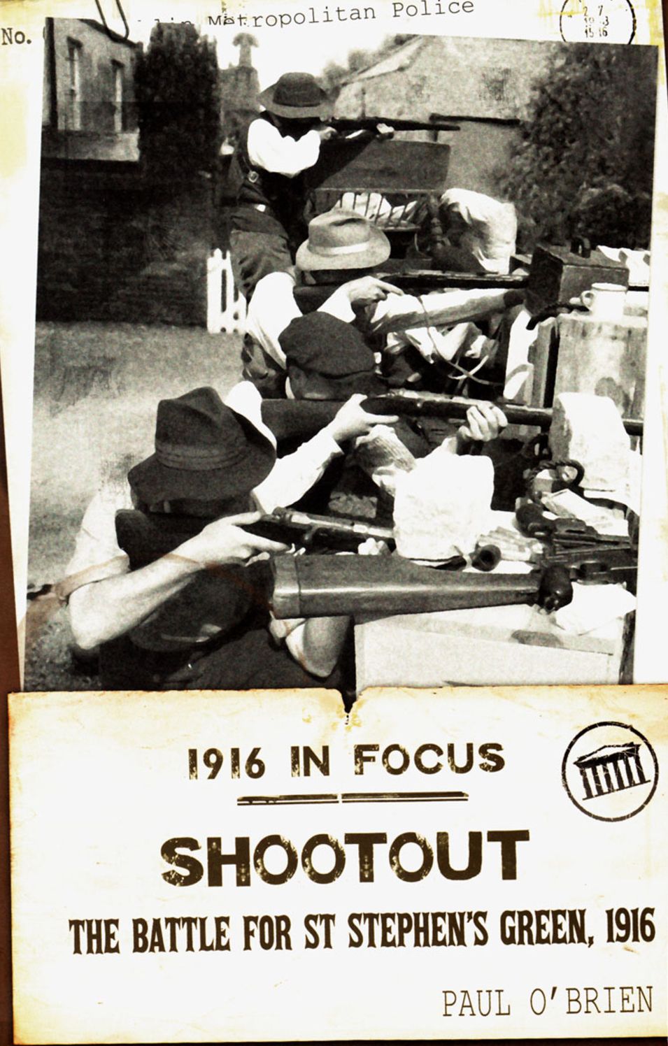 Shootout: The Battle For St Stephen's Green, 1916
