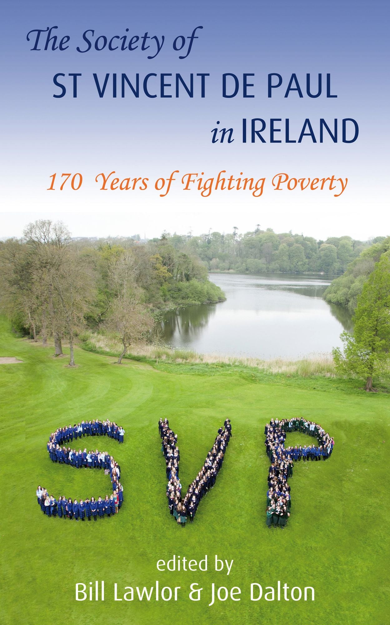 The Society of St. Vincent De Paul in Ireland: 170 Years of Fighting Poverty