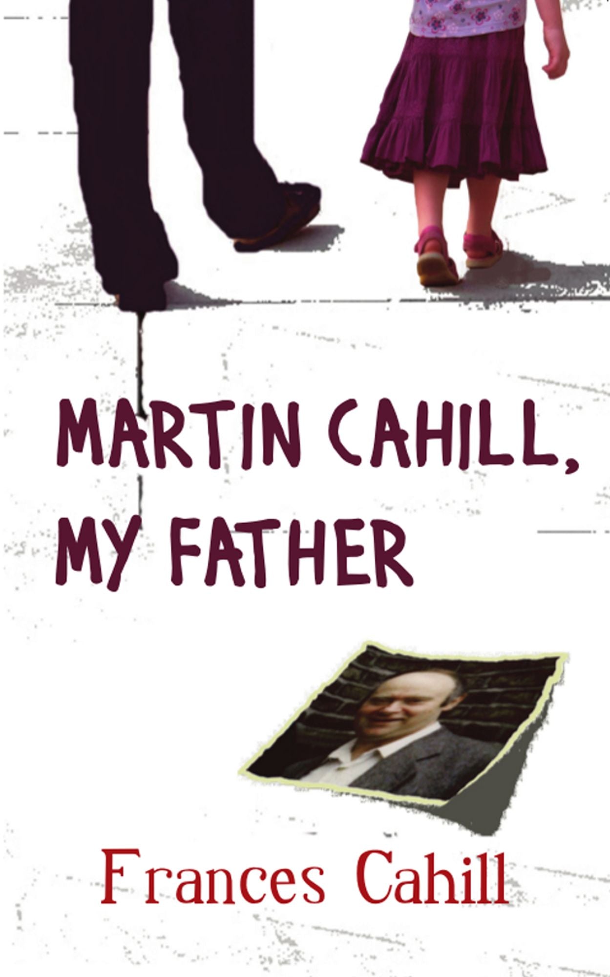 The General's Daughter: Martin Cahill, My Father
