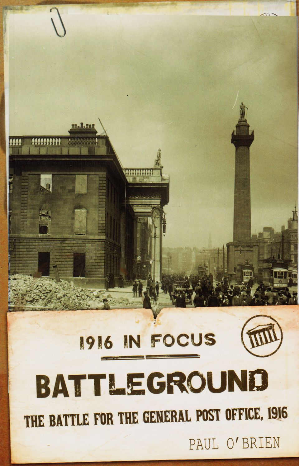 Battleground, 1916 in Focus: The Battle for the General Post Office, 1916