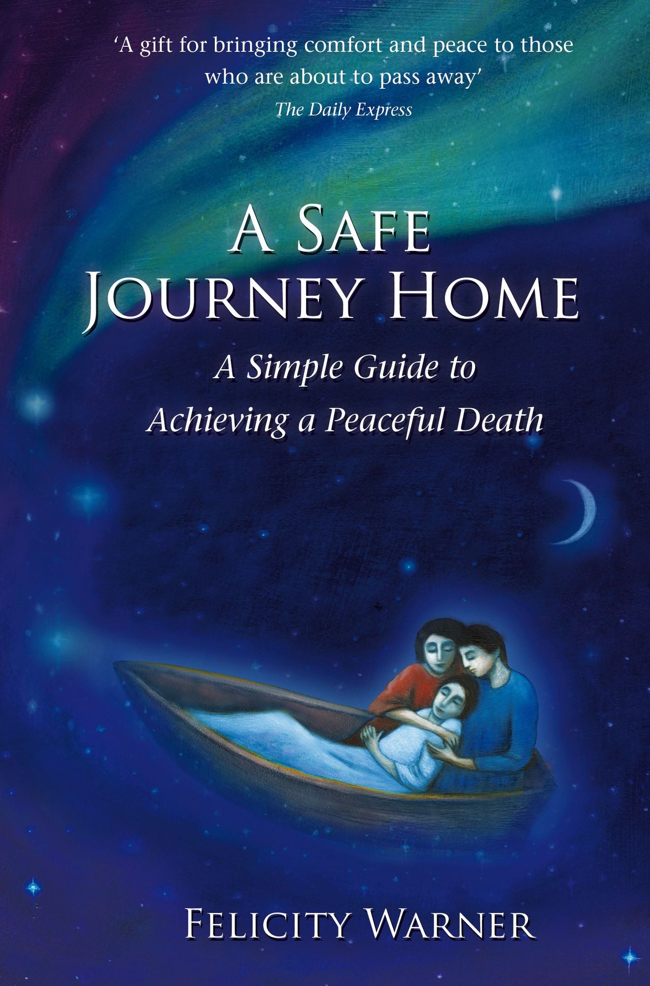 A Safe Journey Home: A Simple Guide to Achieving a Peaceful Death