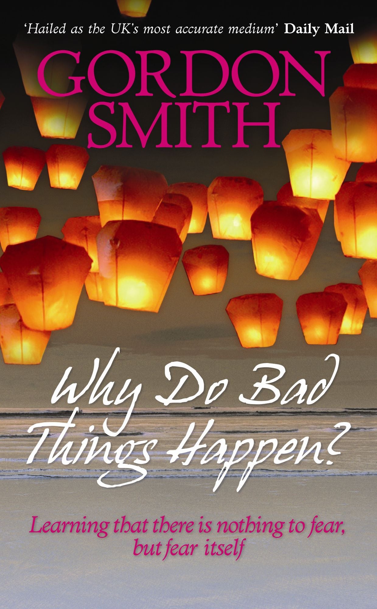 Why Do Bad Things Happen?: Learning That There Is Nothing to Fear but Fear Itself