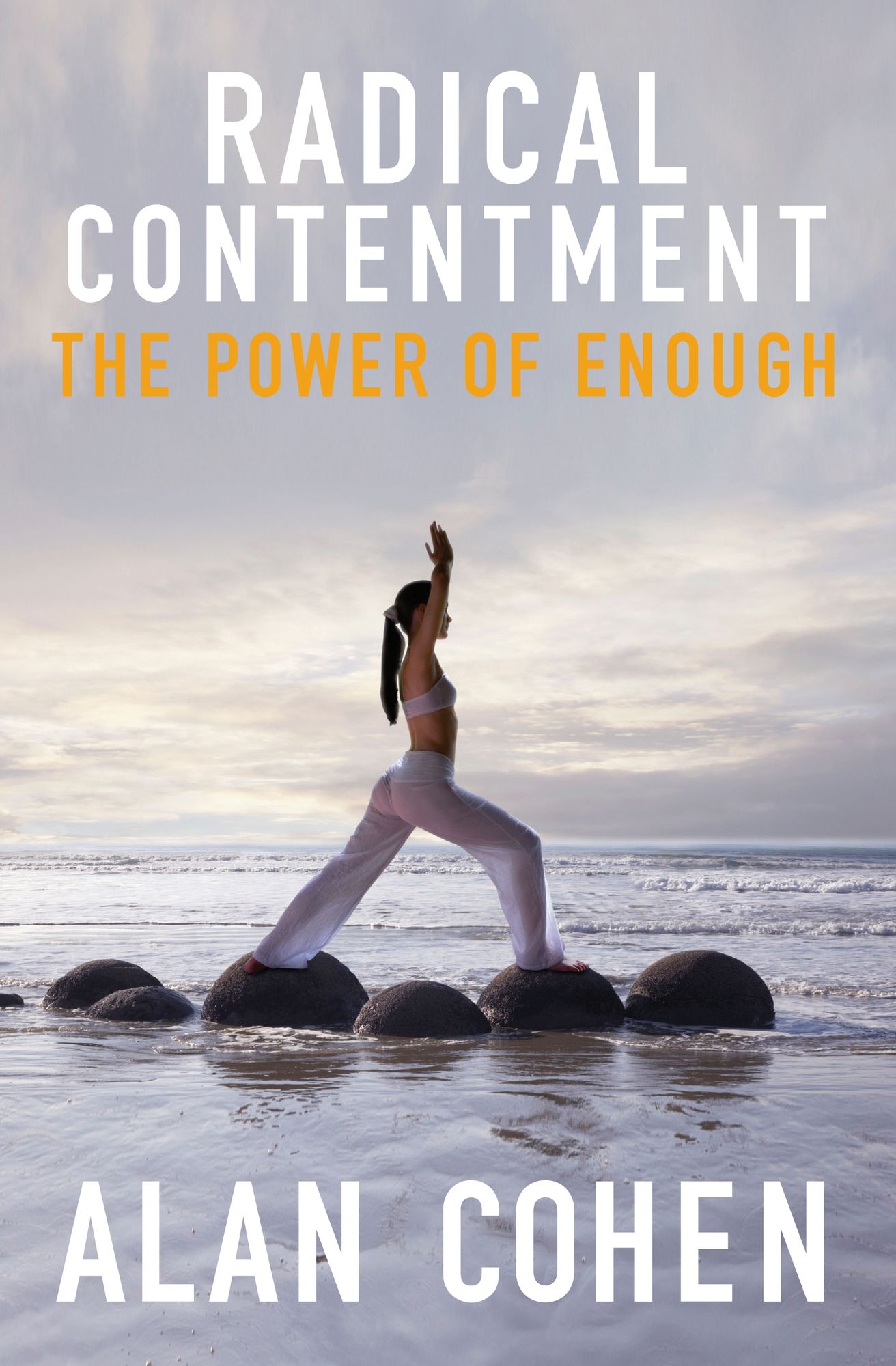 Radical Contentment: The Power of Radical Contentment