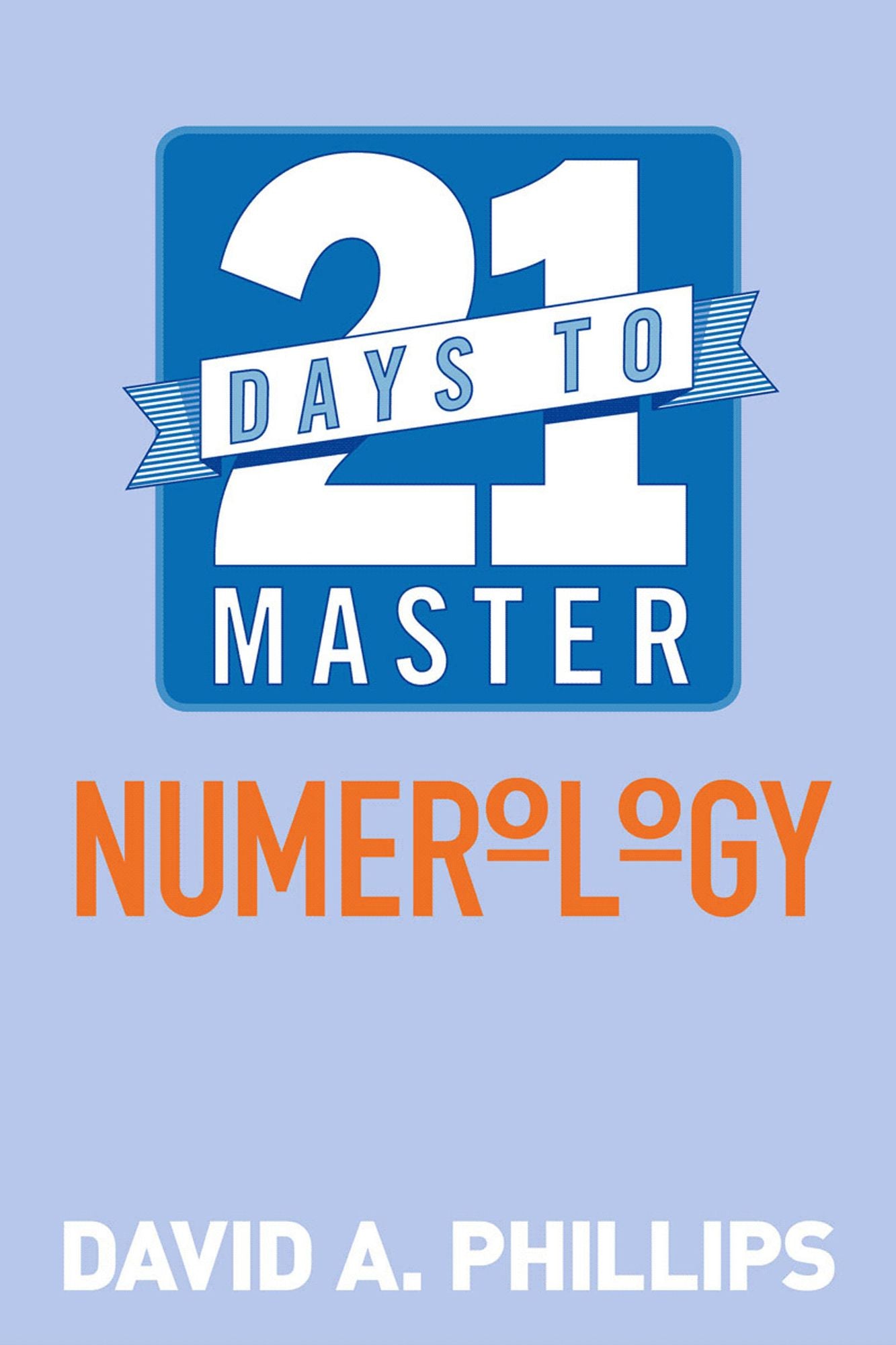 21 Days to Master Numerology