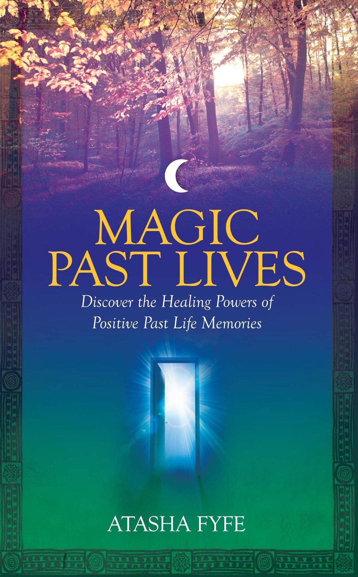 Magic Past Lives: Reclaiming Your Secret Wisdom