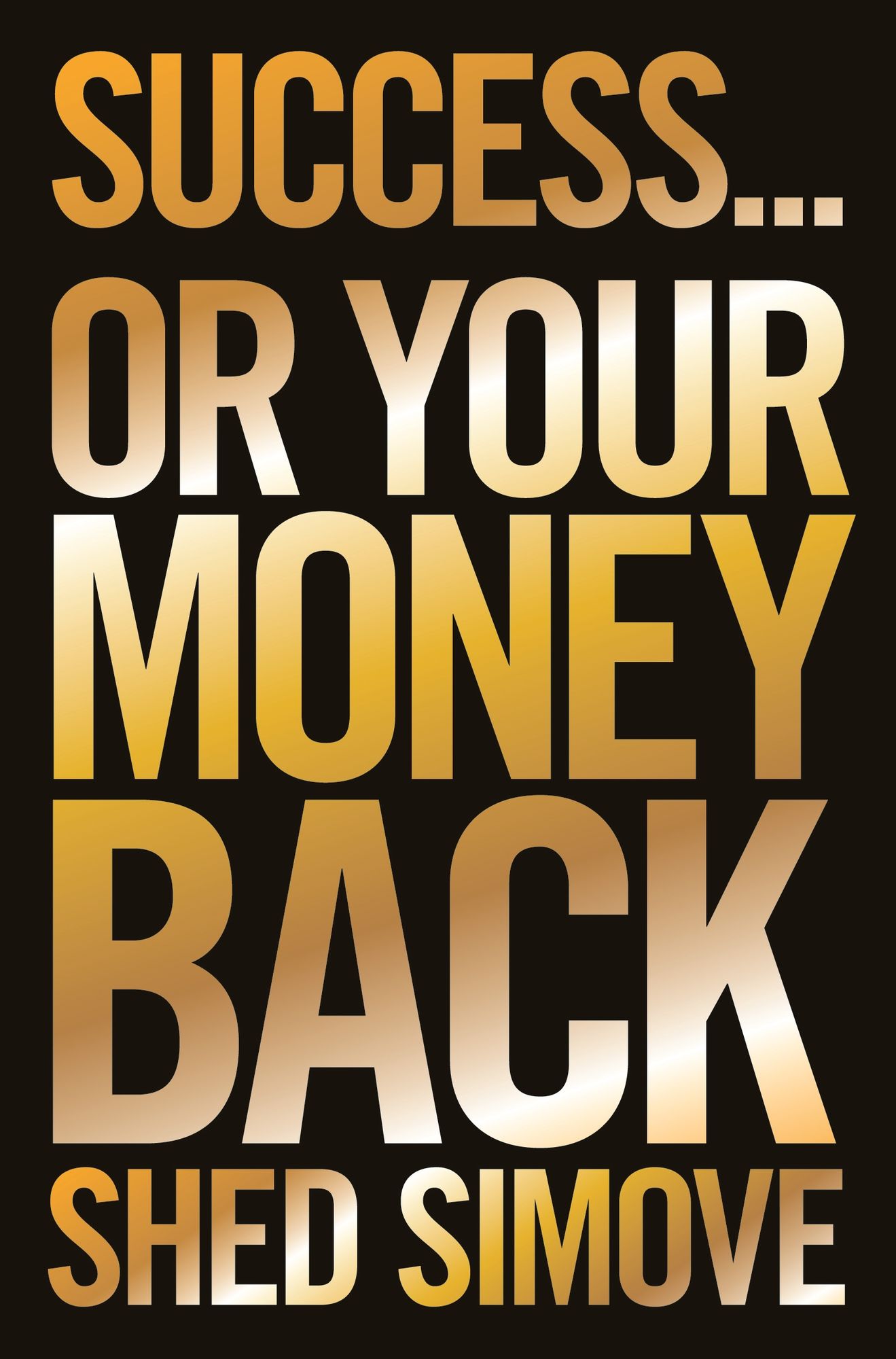 Success or Your Money Back