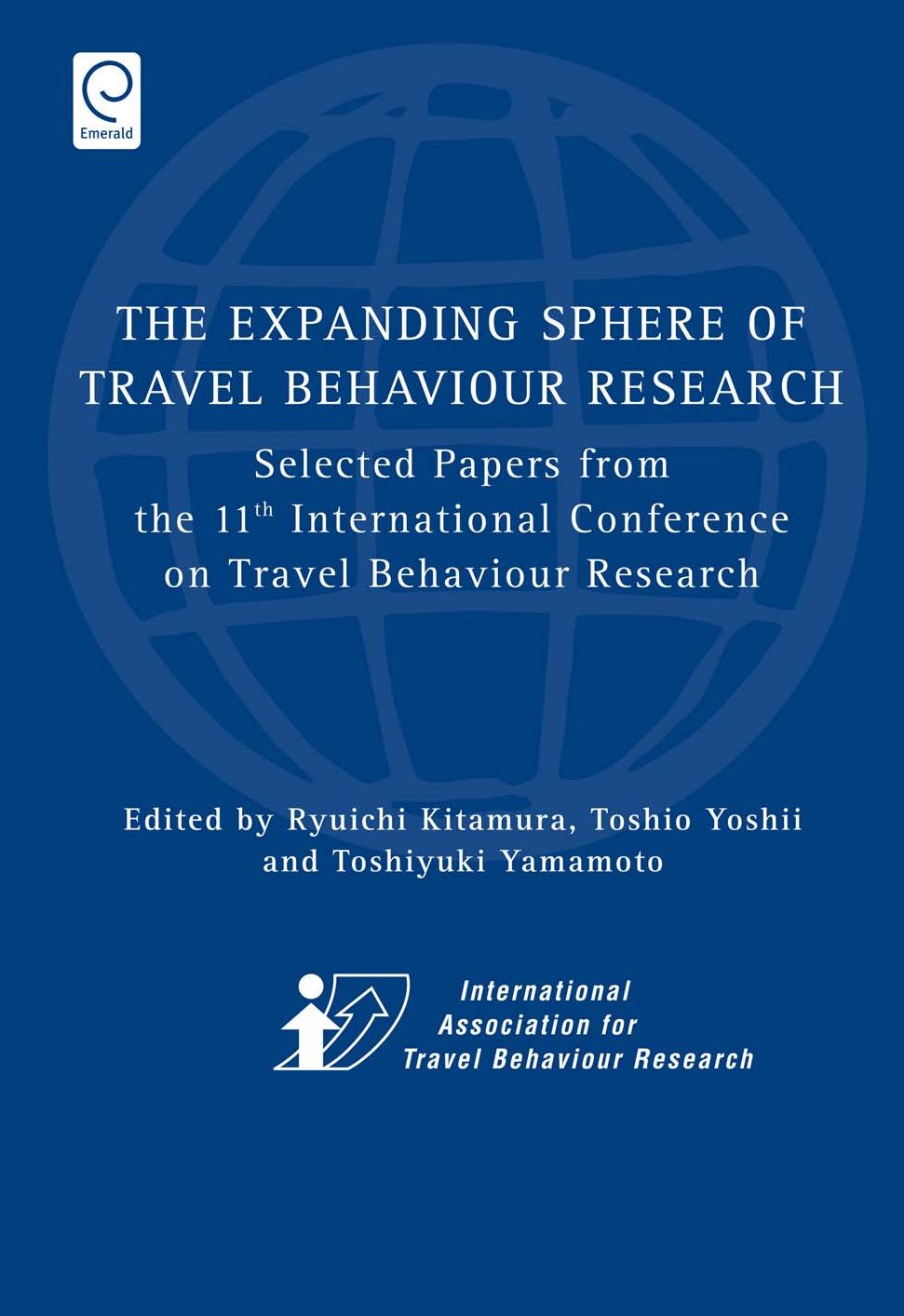 The Expanding Sphere of Travel Behaviour Research: Selected Papers from the 11th International Conference on Travel Behaviour Research