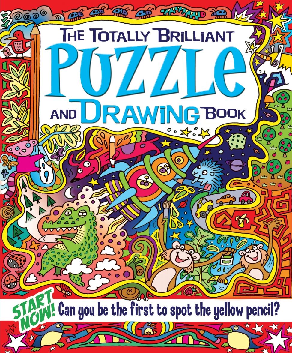 Totally Brilliant Puzzle & Drawing Book: Can You Be the First to Spot the Yellow Pencil?