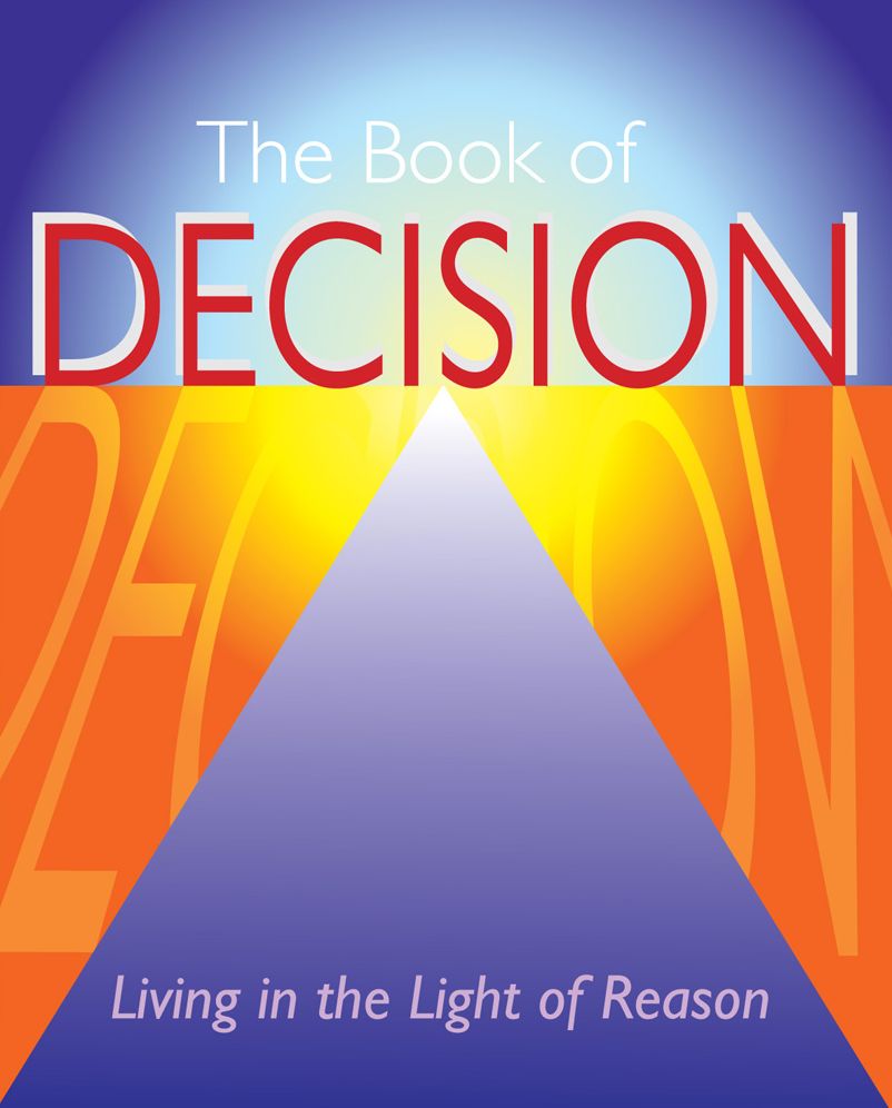 The Book of Decision: Living in the Light of Reason