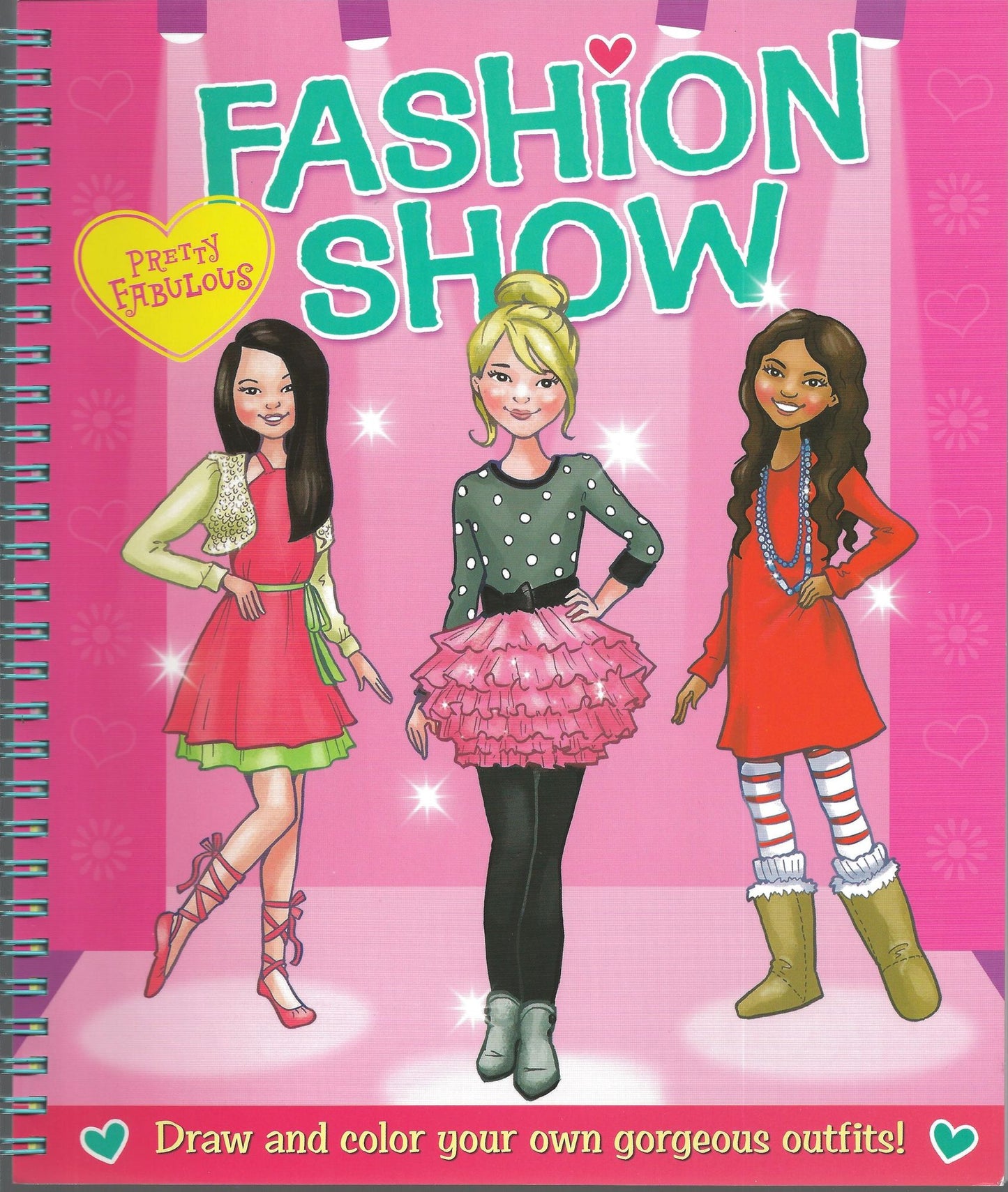 Pretty Fabulous: Fashion Show: Hundreds of Gorgeous Outfits to Draw and Color!