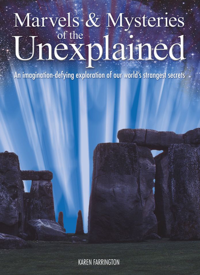 Marvels & Mysteries of the Unexplained: An Imagination-Defying Exploration of our World's Strangest Secrets: An Imagination-Defying Exploration of our World's Strangest Secrets