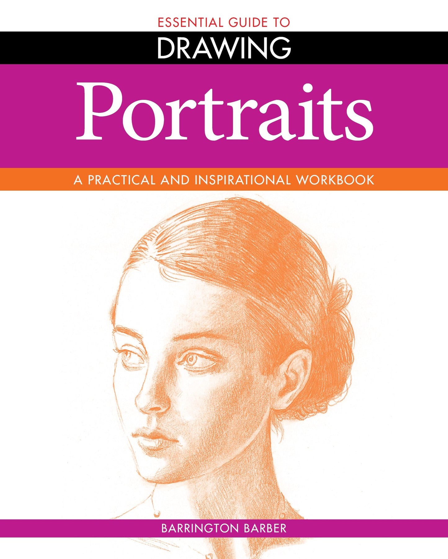 Essential Guide to Drawing: Portraits