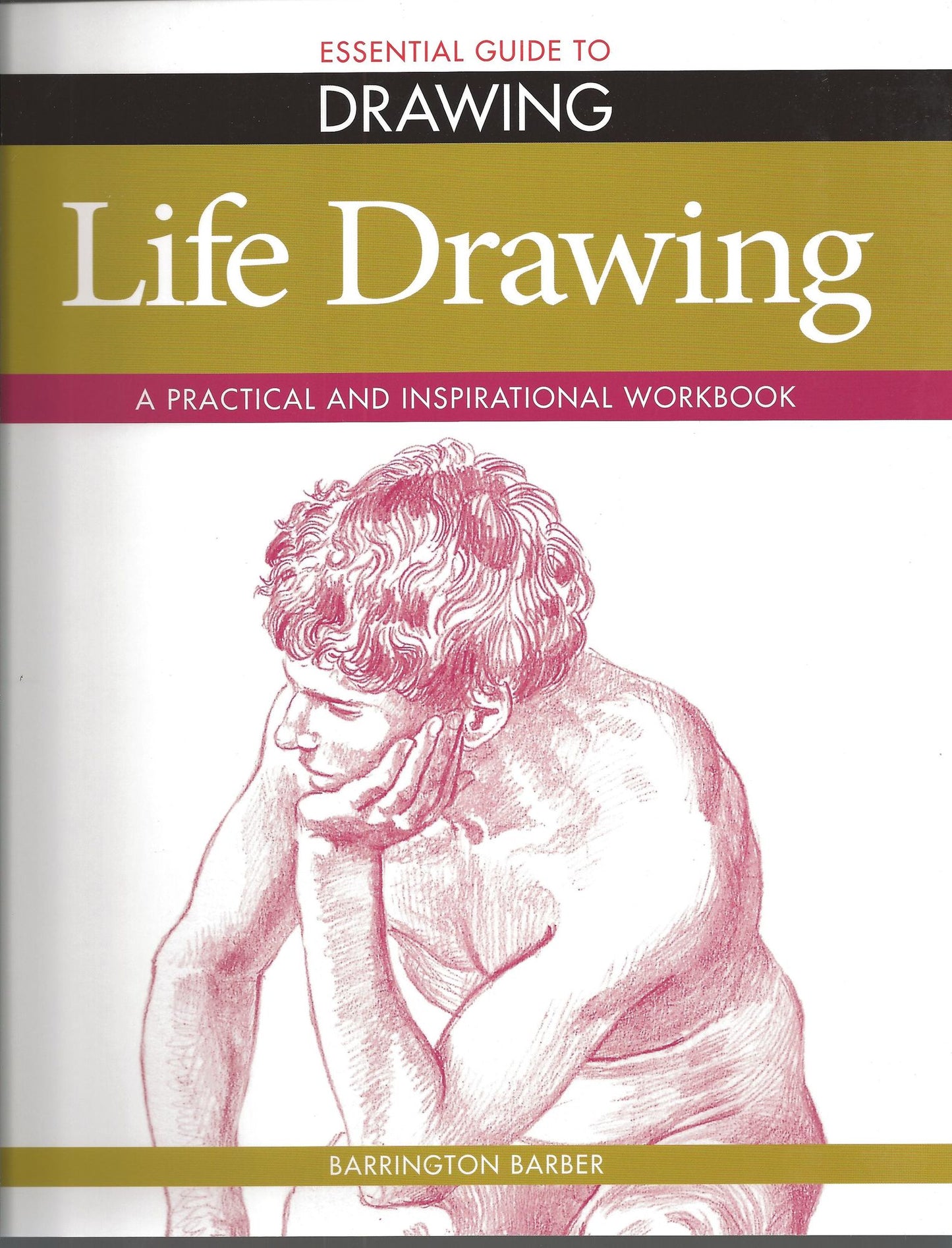 Essential Guide to Drawing: Life Drawing
