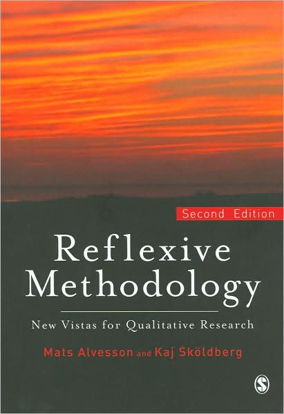 Reflexive Methodology: New Vistas in Qualitative Research