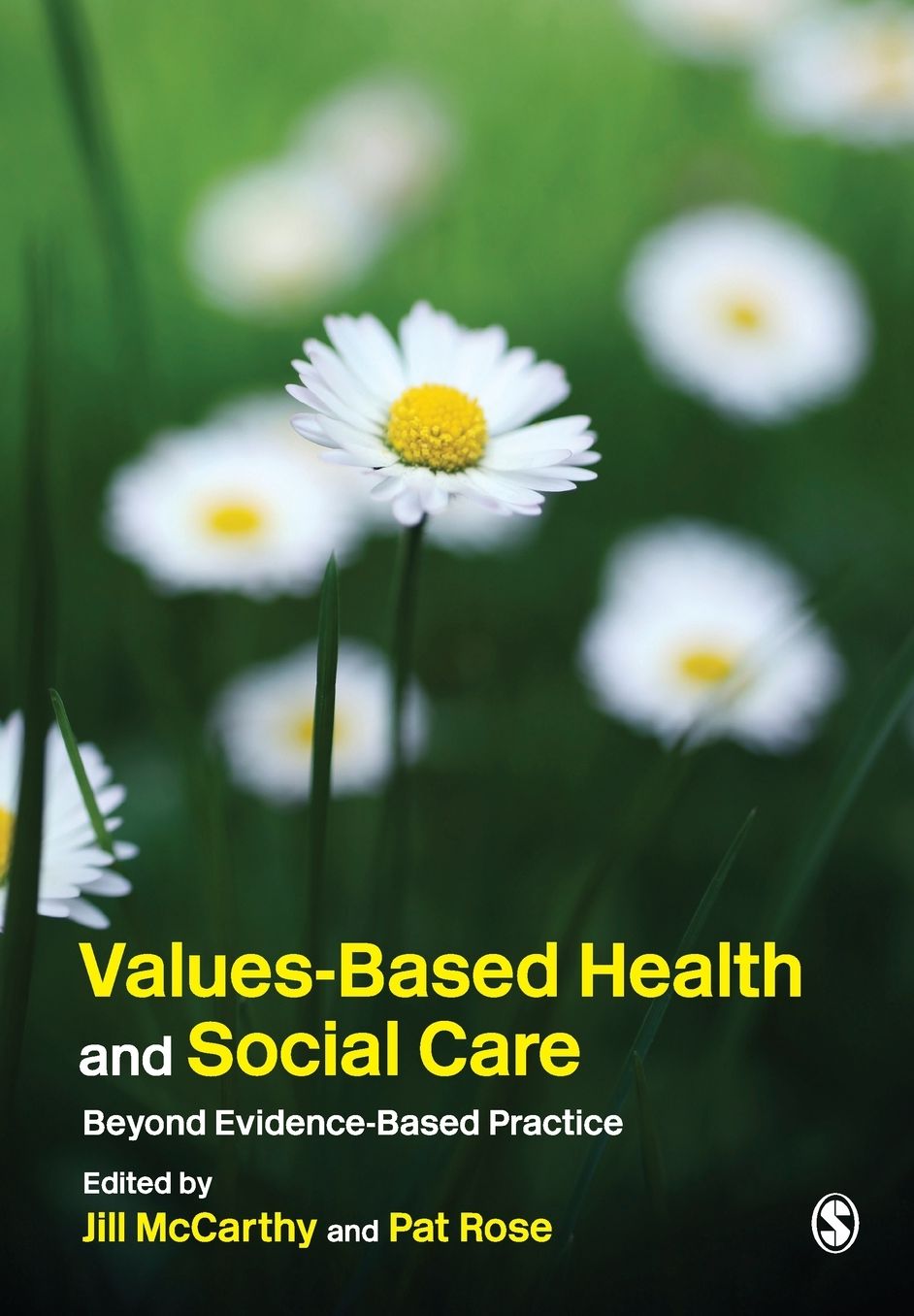Values-Based Health and Social Care: Beyond Evidence-Based Practice
