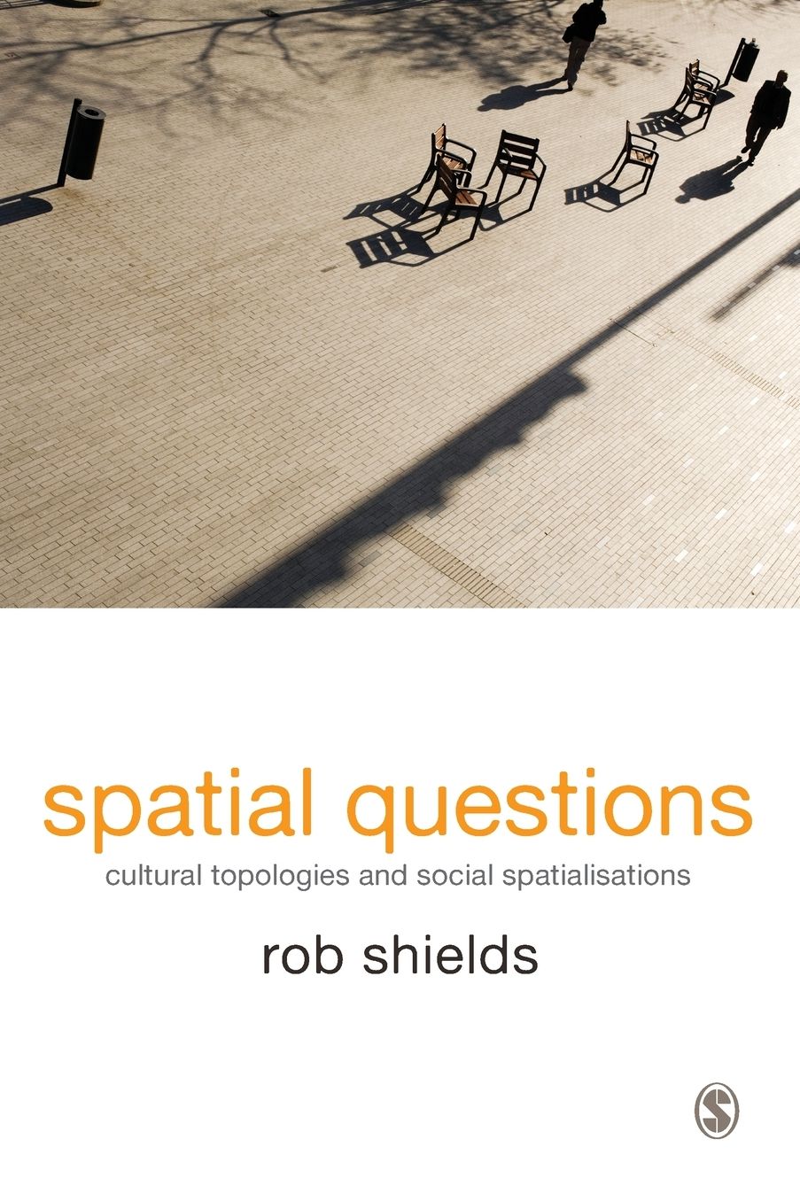 Spatial Questions: Cultural Topologies and Social Spatialisation