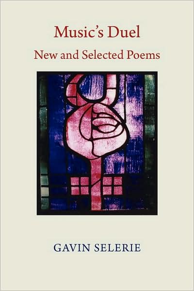 Music's Duel. New And Selected Poems 1972-2008