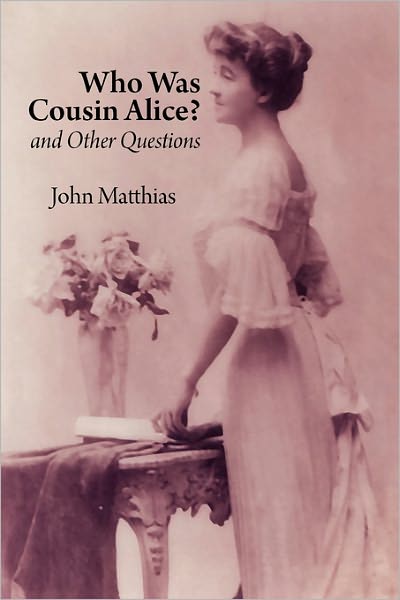 Who Was Cousin Alice? And Other Questions