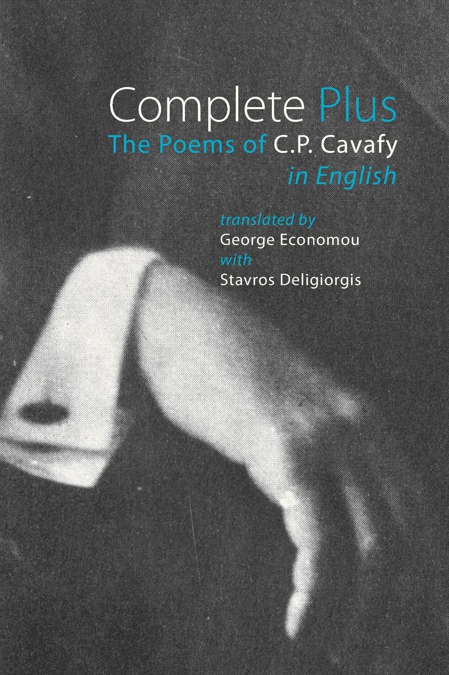Complete Plus: The Poems of C.P. Cavafy in English