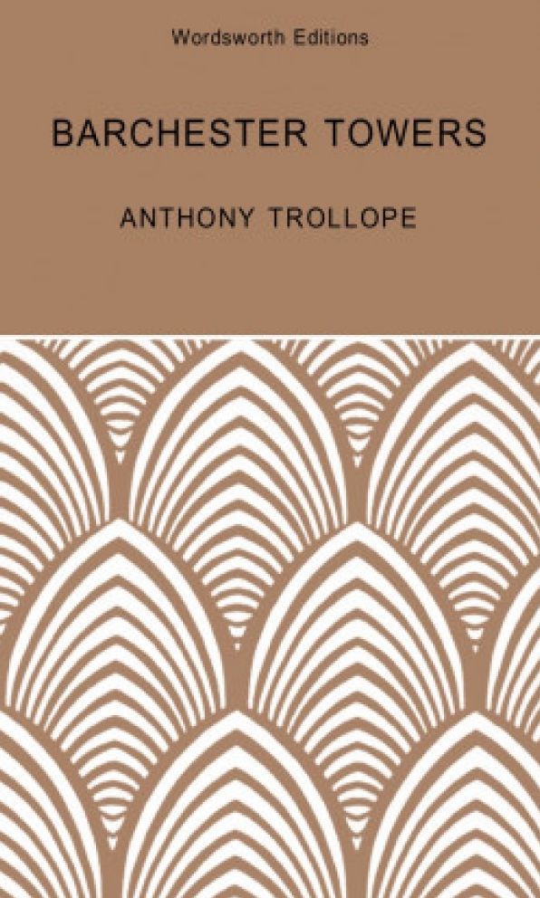 Barchester Towers: A Barsetshire Novel