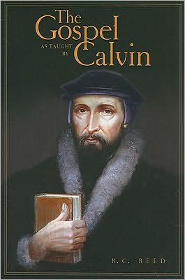 The Gospel as Taught by Calvin