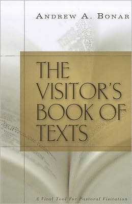 The Visitor's Book of Texts: Or the World Brought Near to the Sick and Sorrowful