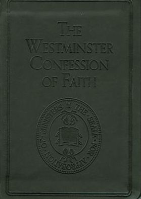 The Westminster Confession of Faith