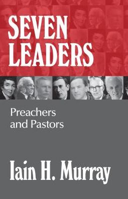 Seven Leaders: Pastors and Teachers