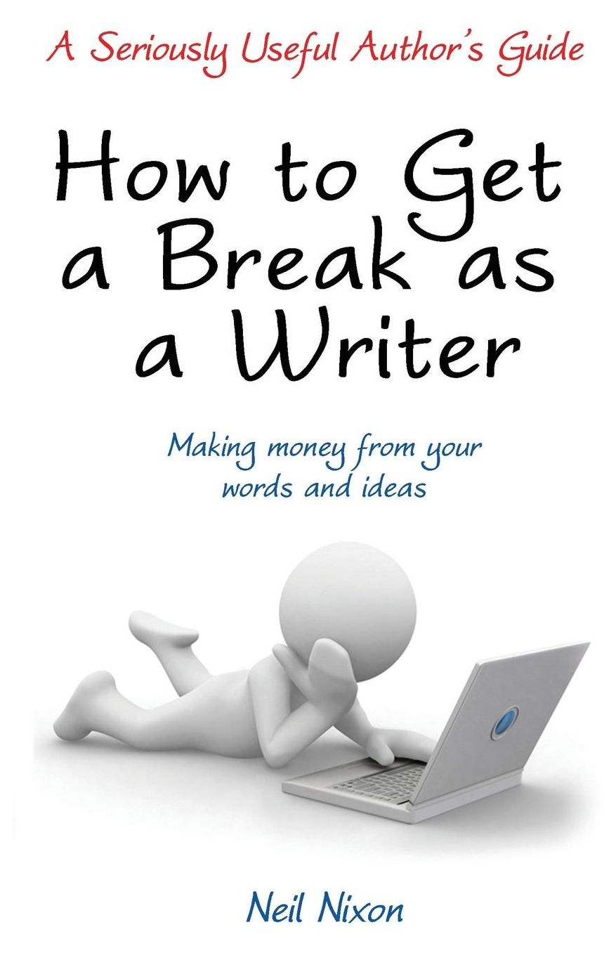 How to Get a Break as a Writer