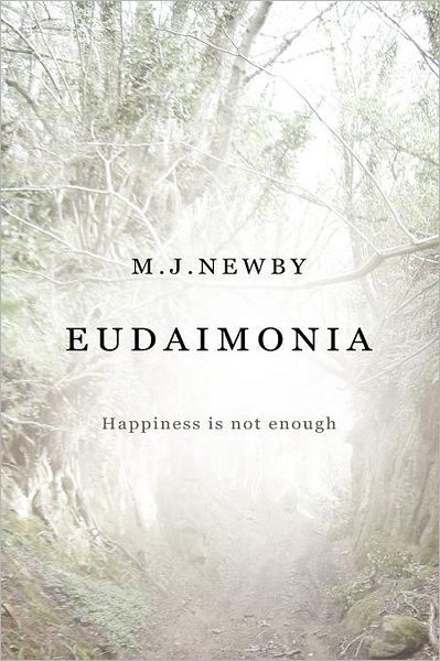 Eudaimonia - Happiness Is Not Enough