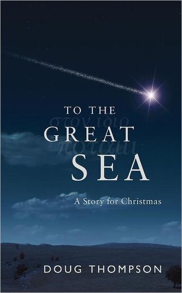 To The Great Sea - A Story For Christmas
