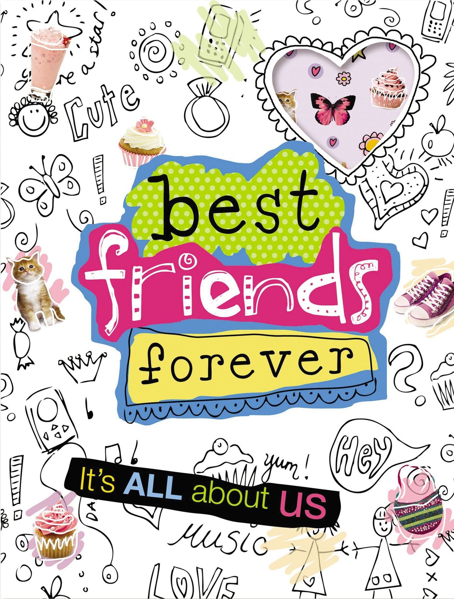 Best Friends Forever: It's all about Us